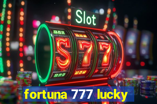 fortuna 777 lucky